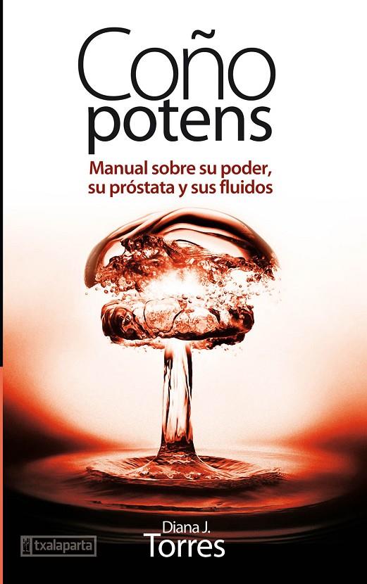 COÑO POTENS | 9788416350100 | J. TORRES, DIANA | Llibreria Ombra | Llibreria online de Rubí, Barcelona | Comprar llibres en català i castellà online