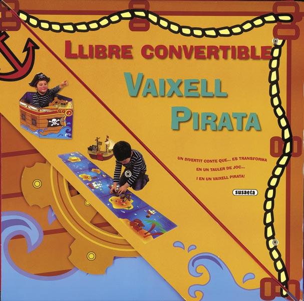 VAIXELL PIRATA LLIBRE CONVERTIBLE | 9788467719901 | SUSAETA, EQUIP | Llibreria Ombra | Llibreria online de Rubí, Barcelona | Comprar llibres en català i castellà online