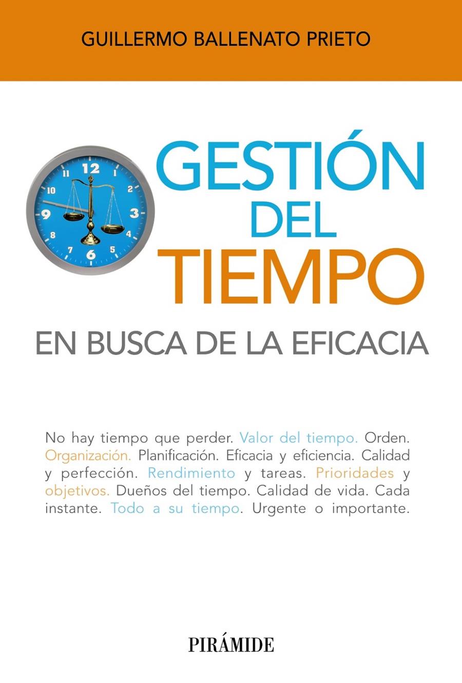 GESTIÓN DEL TIEMPO EN BUSCA DE LA EFICACIA | 9788436827538 | GUILLERMO BALLENATO PRIETO | Llibreria Ombra | Llibreria online de Rubí, Barcelona | Comprar llibres en català i castellà online