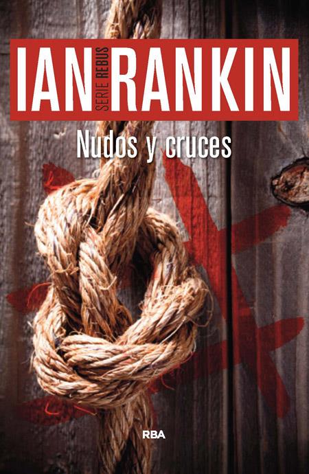 NUDOS Y CRUCES | 9788490564912 | RANKIN , IAN | Llibreria Ombra | Llibreria online de Rubí, Barcelona | Comprar llibres en català i castellà online