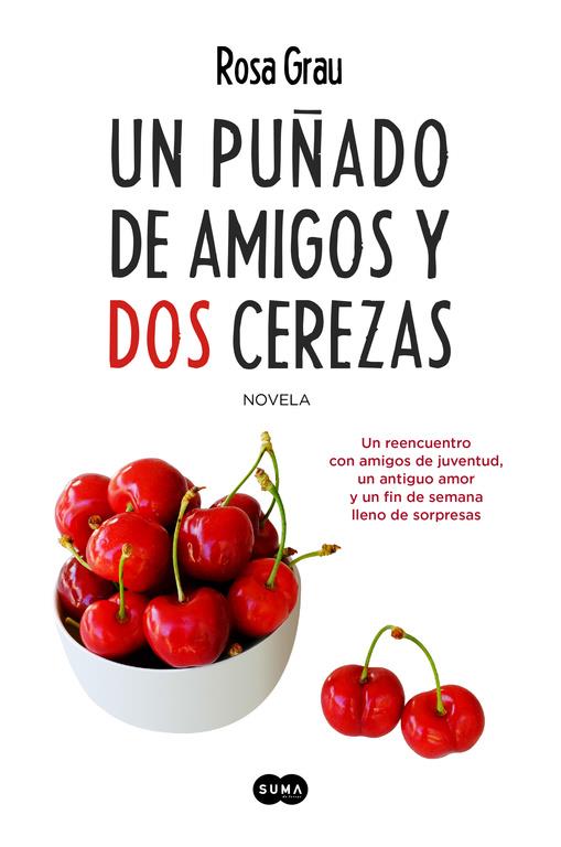 UN PUÑADO DE AMIGOS Y DOS CEREZAS | 9788483658925 | GRAU, ROSA | Llibreria Ombra | Llibreria online de Rubí, Barcelona | Comprar llibres en català i castellà online