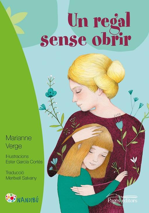 UN REGAL SENSE OBRIR | 9788499759333 | VERGE, MARIANNE / GARCÍA CORTÉS, ESTER / SALVANY BALADA, MERITXELL | Llibreria Ombra | Llibreria online de Rubí, Barcelona | Comprar llibres en català i castellà online