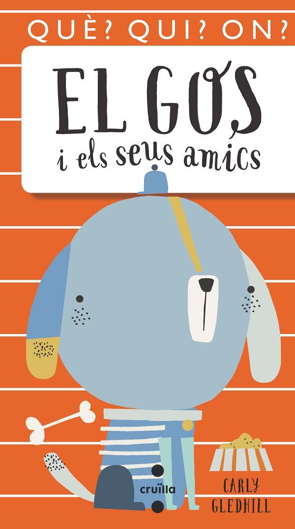 EL GOS I ELS SEUS AMICS | 9788466146081 | GLEDHILL, CARLY | Llibreria Ombra | Llibreria online de Rubí, Barcelona | Comprar llibres en català i castellà online