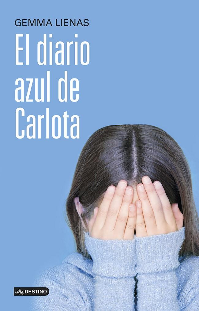 EL DIARIO AZUL DE CARLOTA | 9788408121527 | GEMMA LIENAS | Llibreria Ombra | Llibreria online de Rubí, Barcelona | Comprar llibres en català i castellà online