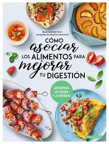 CÓMO ASOCIAR LOS ALIMENTOS PARA MEJORAR TU DIGESTIÓN | 9788419436641 | PERRIN, MARIE-GABRIELLE | Llibreria Ombra | Llibreria online de Rubí, Barcelona | Comprar llibres en català i castellà online