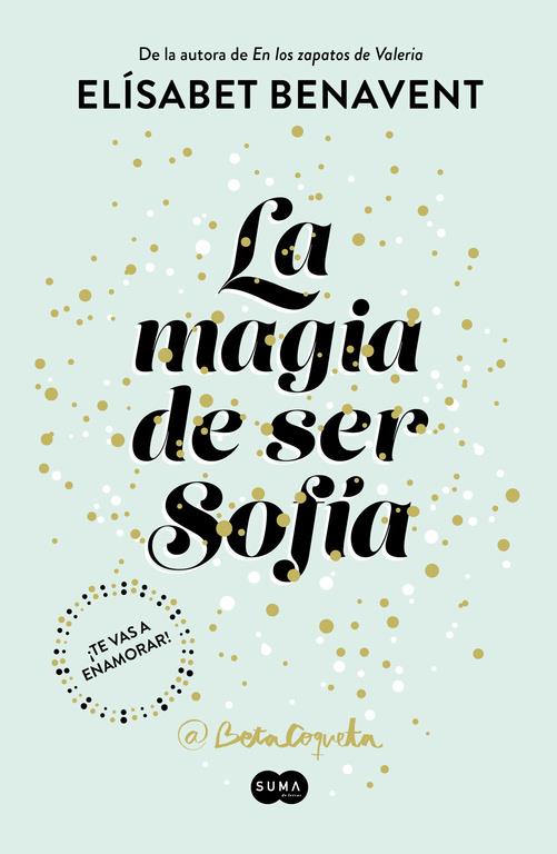 LA MAGIA DE SER SOFÍA (BILOGÍA SOFÍA 1) | 9788491291107 | BENAVENT, ELISABET | Llibreria Ombra | Llibreria online de Rubí, Barcelona | Comprar llibres en català i castellà online