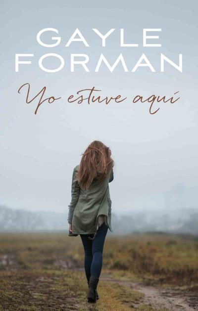 YO ESTUVE AQUÍ | 9788496886476 | FORMAN, GAYLE | Llibreria Ombra | Llibreria online de Rubí, Barcelona | Comprar llibres en català i castellà online