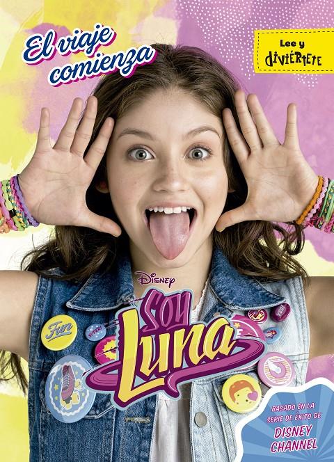 SOY LUNA. EL VIAJE COMIENZA | 9788499518237 | DISNEY | Llibreria Ombra | Llibreria online de Rubí, Barcelona | Comprar llibres en català i castellà online