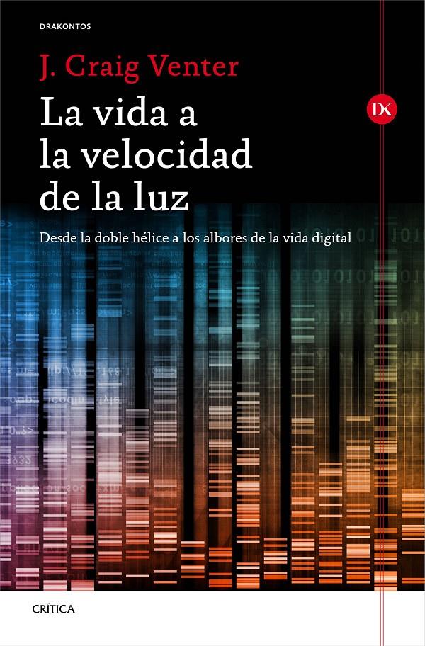 LA VIDA A LA VELOCIDAD DE LA LUZ | 9788498927764 | J. CRAIG VENTER | Llibreria Ombra | Llibreria online de Rubí, Barcelona | Comprar llibres en català i castellà online