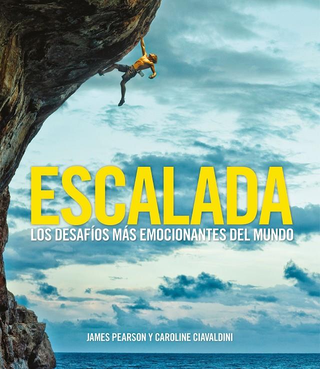 ESCALADA | 9788416890378 | PEARSON, JAMES/CIAVALDINI, CAROLINE | Llibreria Ombra | Llibreria online de Rubí, Barcelona | Comprar llibres en català i castellà online