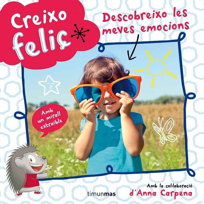 CREIXO FELIÇ. DESCOBREIXO LES MEVES EMOCIONS | 9788490573822 | DIVERSOS AUTORS | Llibreria Ombra | Llibreria online de Rubí, Barcelona | Comprar llibres en català i castellà online