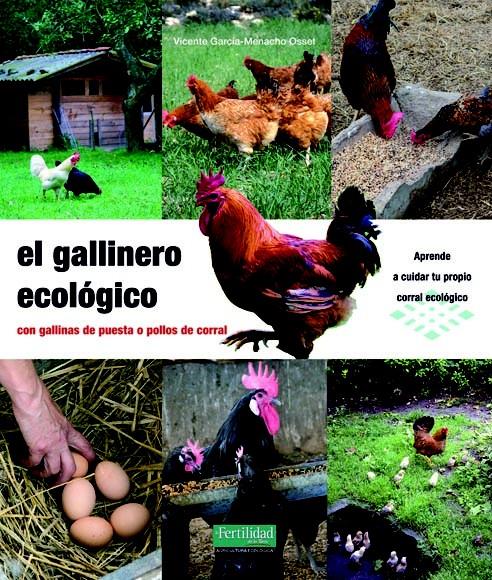 EL GALLINERO ECOLÓGICO | 9788494058233 | GARCÍA-MENACHO OSSET, VICENTE / LÓPEZ LÓPEZ, FERNANDO REV. / BARASOAIN, ROSAREV. | Llibreria Ombra | Llibreria online de Rubí, Barcelona | Comprar llibres en català i castellà online