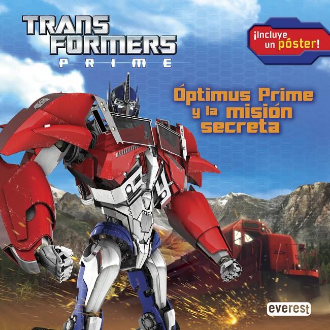 TRANSFORMERS PRIME ÓPTIMUS PRIME Y LA MISIÓN SECRETA | 9788444168678 | HASBRO INTERNATIONAL INC./JOSEPH KUHR | Llibreria Ombra | Llibreria online de Rubí, Barcelona | Comprar llibres en català i castellà online