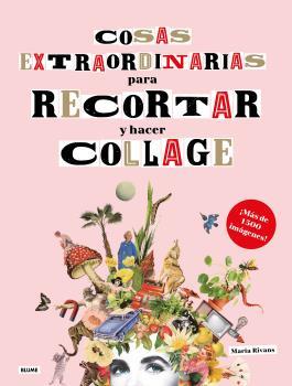 COSAS EXTRAORDINARIAS PARA RECORTAR Y HACER COLLAGE | 9788418459498 | RIVANS, MARIA | Llibreria Ombra | Llibreria online de Rubí, Barcelona | Comprar llibres en català i castellà online