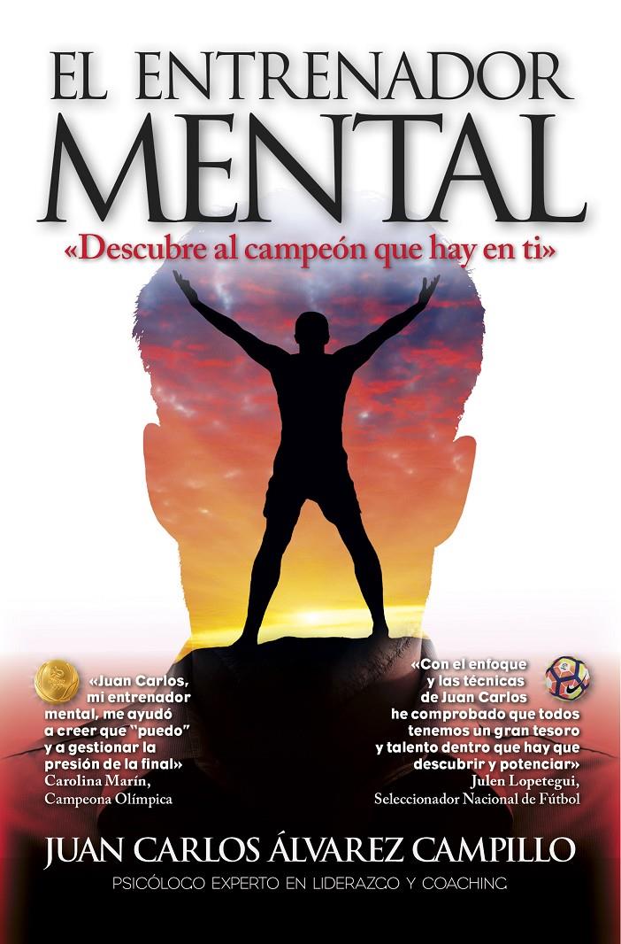 EL ENTRENADOR MENTAL | 9788416002849 | ÁLVAREZ CAMPILLO, JUAN CARLOS | Llibreria Ombra | Llibreria online de Rubí, Barcelona | Comprar llibres en català i castellà online