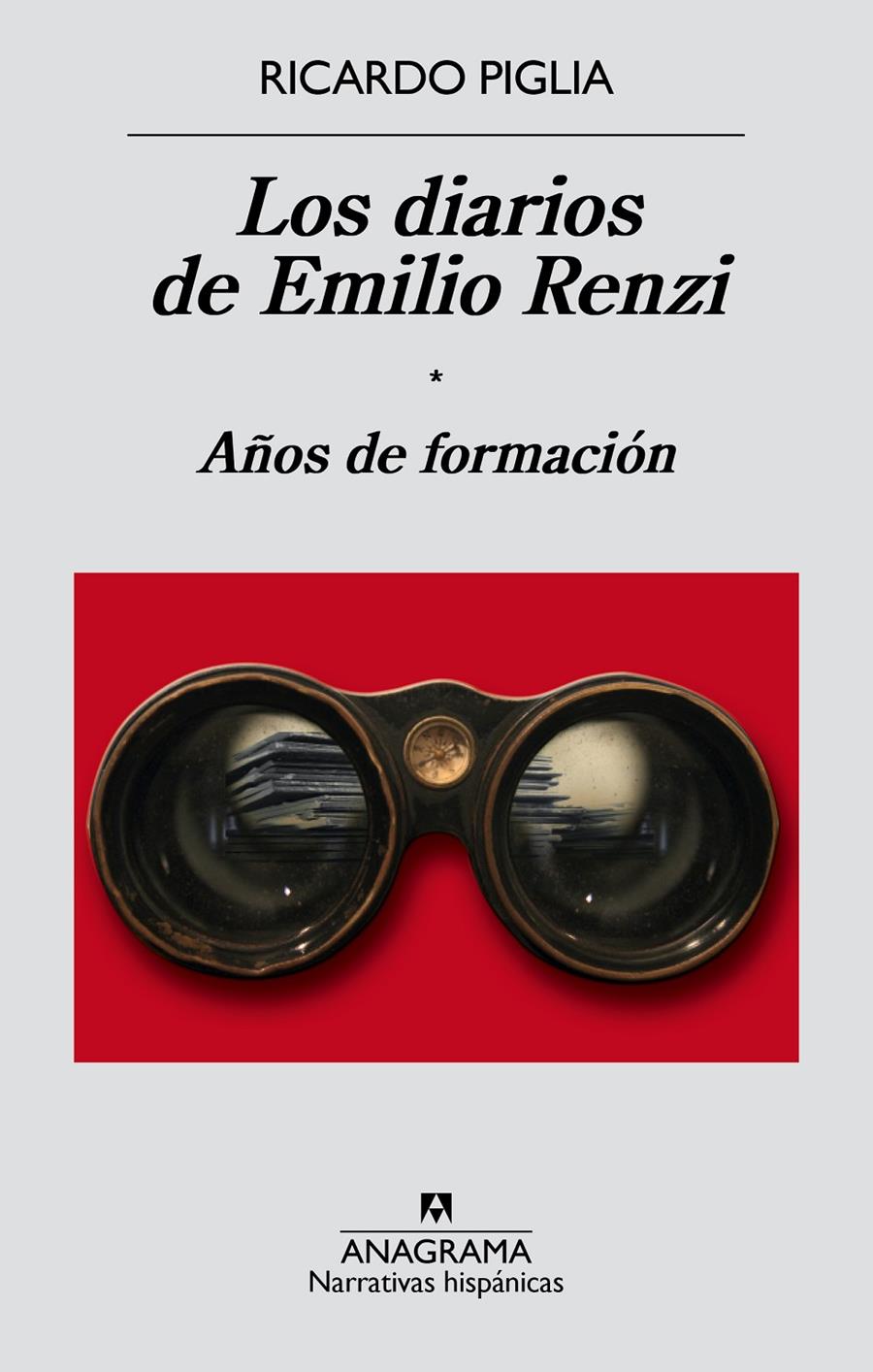 LOS DIARIOS DE EMILIO RENZI. AÑOS DE FORMACIÓN | 9788433997982 | PIGLIA, RICARDO | Llibreria Ombra | Llibreria online de Rubí, Barcelona | Comprar llibres en català i castellà online