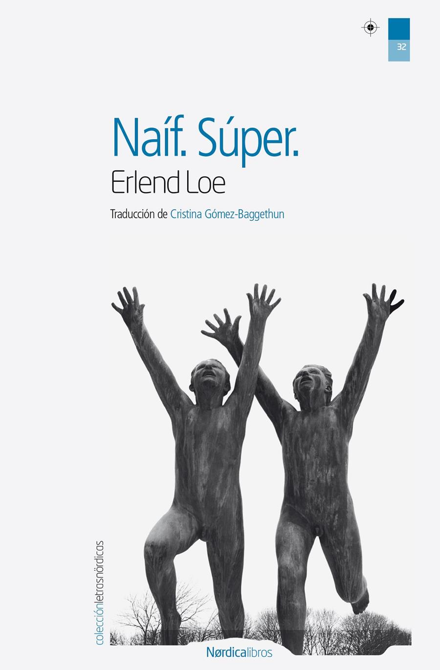 NAÍF. SUPER. | 9788415717317 | ERLEND LOE | Llibreria Ombra | Llibreria online de Rubí, Barcelona | Comprar llibres en català i castellà online