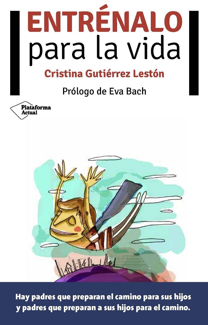 ENTRÉNALO PARA LA VIDA | 9788416256273 | GUTIÉRREZ LESTÓN, CRISTINA | Llibreria Ombra | Llibreria online de Rubí, Barcelona | Comprar llibres en català i castellà online