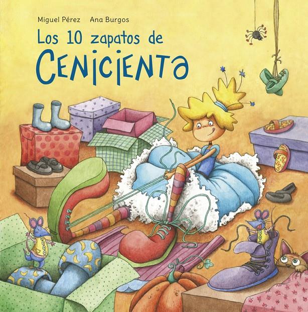 LOS 10 ZAPATOS DE CENICIENTA | 9788448845032 | PEREZ, MIGUEL/BURGOS, ANA | Llibreria Ombra | Llibreria online de Rubí, Barcelona | Comprar llibres en català i castellà online