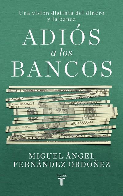 ADIÓS A LOS BANCOS | 9788430623266 | FERNÁNDEZ ORDÓÑEZ, MIGUEL | Llibreria Ombra | Llibreria online de Rubí, Barcelona | Comprar llibres en català i castellà online