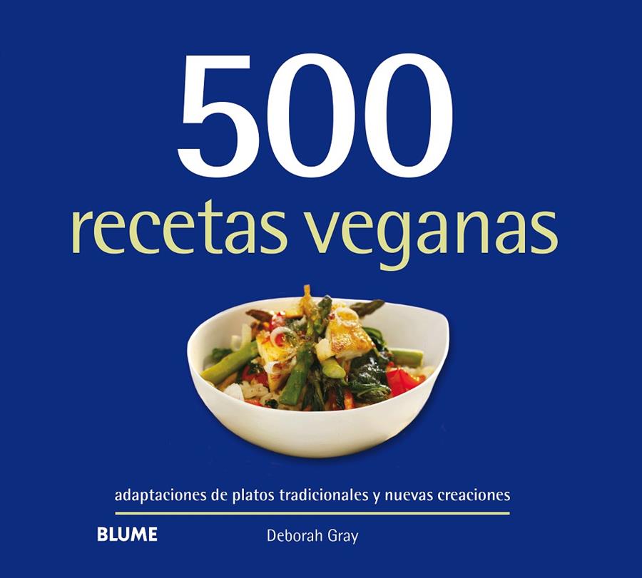 500 RECETAS VEGANAS | 9788417492793 | GRAY, DEBORAH | Llibreria Ombra | Llibreria online de Rubí, Barcelona | Comprar llibres en català i castellà online