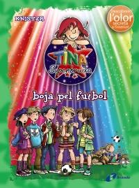 TINA SUPERBRUIXA, BOJA PEL FUTBOL (ED. COLOR) | 9788499064215 | KNISTER | Llibreria Ombra | Llibreria online de Rubí, Barcelona | Comprar llibres en català i castellà online