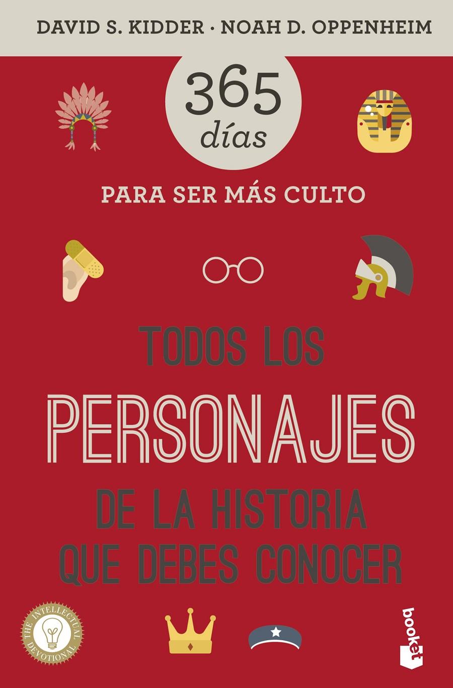 TODOS LOS PERSONAJES DE LA HISTORIA QUE DEBES CONOCER. 365 DÍAS PARA SER MÁS CUL | 9788427042506 | DAVID S. KIDDER/NOAH D. OPPENHEIM | Llibreria Ombra | Llibreria online de Rubí, Barcelona | Comprar llibres en català i castellà online