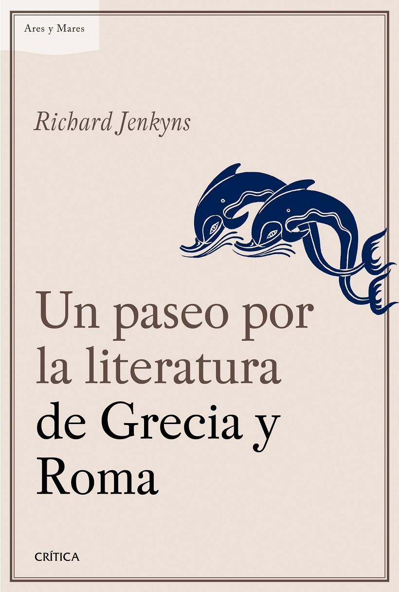 UN PASEO POR LA LITERATURA DE GRECIA Y ROMA | 9788498928709 | RICHARD JENKYNS | Llibreria Ombra | Llibreria online de Rubí, Barcelona | Comprar llibres en català i castellà online