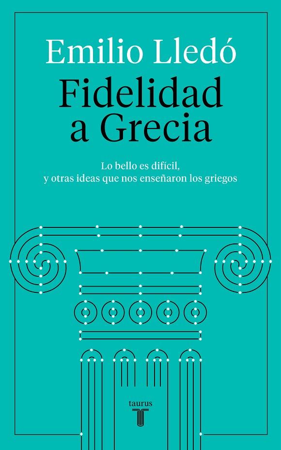 FIDELIDAD A GRECIA | 9788430623532 | LLEDÓ, EMILIO | Llibreria Ombra | Llibreria online de Rubí, Barcelona | Comprar llibres en català i castellà online