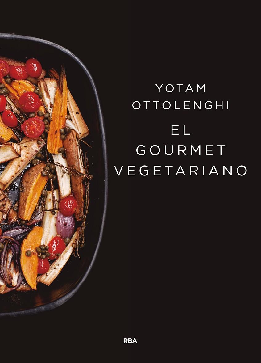 EL GOURMET VEGETARIANO | 9788490567913 | OTTOLENGHI , YOTAM | Llibreria Ombra | Llibreria online de Rubí, Barcelona | Comprar llibres en català i castellà online