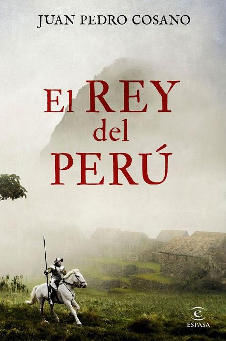 EL REY DEL PERÚ | 9788467053456 | COSANO, JUAN PEDRO | Llibreria Ombra | Llibreria online de Rubí, Barcelona | Comprar llibres en català i castellà online