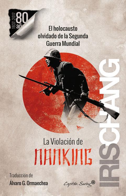 LA VIOLACIÓN DE NANKING | 9788494531170 | CHANG, IRIS | Llibreria Ombra | Llibreria online de Rubí, Barcelona | Comprar llibres en català i castellà online