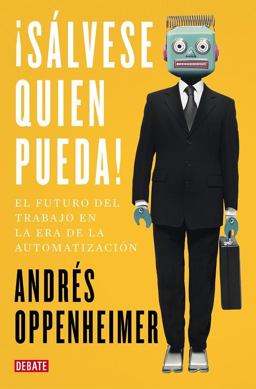 ¡SÁLVESE QUIEN PUEDA! | 9788499929187 | OPPENHEIMER, ANDRÉS | Llibreria Ombra | Llibreria online de Rubí, Barcelona | Comprar llibres en català i castellà online