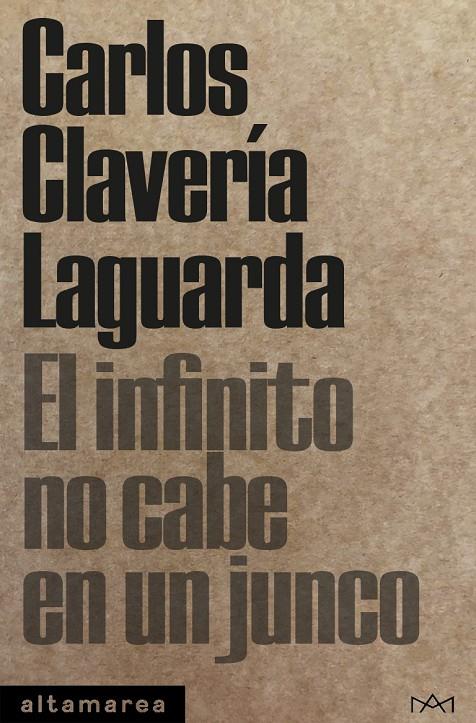 EL INFINITO NO CABE EN UN JUNCO | 9788418481253 | CLAVERÍA LAGUARDA, CARLOS | Llibreria Ombra | Llibreria online de Rubí, Barcelona | Comprar llibres en català i castellà online