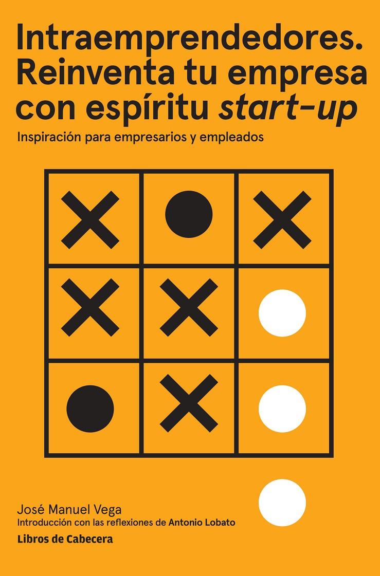 INTRAEMPRENDEDORES. REINVENTA TU EMPRESA CON ESPÍRITU STARTUP | 9788494522260 | VEGA LORENZO, JOSÉ MANUEL | Llibreria Ombra | Llibreria online de Rubí, Barcelona | Comprar llibres en català i castellà online