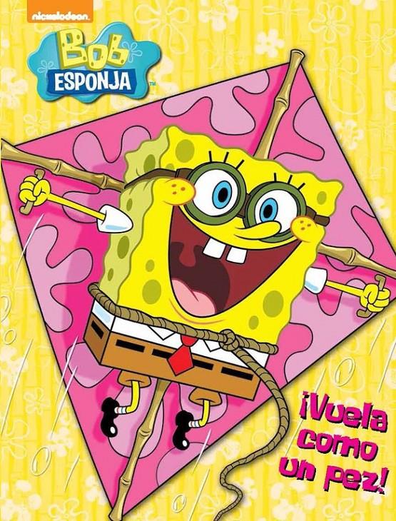 ¡VUELA COMO UN PEZ! (BOB ESPONJA. ACTIVIDADES 5) | 9788437200170 | NICKELODEON | Llibreria Ombra | Llibreria online de Rubí, Barcelona | Comprar llibres en català i castellà online