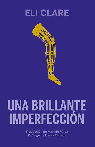 UNA BRILLANTE IMPERFECCIÓN | 9788412276015 | CLARE, ELI | Llibreria Ombra | Llibreria online de Rubí, Barcelona | Comprar llibres en català i castellà online