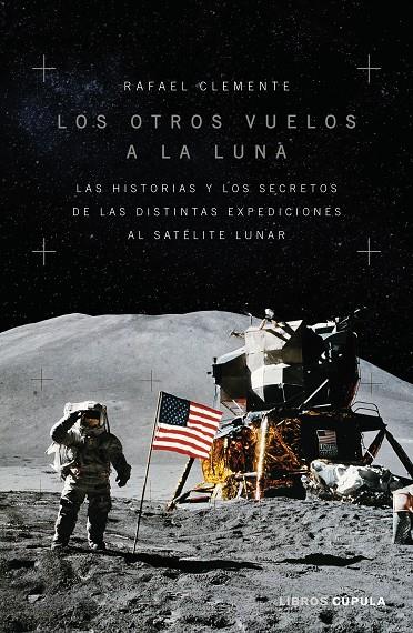 LOS OTROS VUELOS A LA LUNA | 9788448028312 | CLEMENTE, RAFAEL | Llibreria Ombra | Llibreria online de Rubí, Barcelona | Comprar llibres en català i castellà online