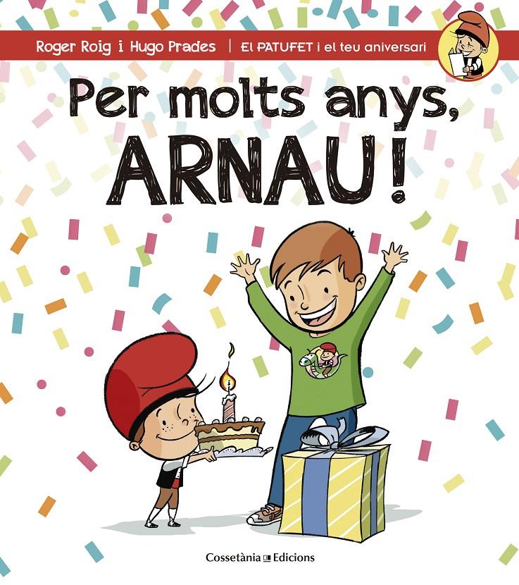 PER MOLTS ANYS, ARNAU! | 9788490344286 | ROIG CÉSAR, ROGER | Llibreria Ombra | Llibreria online de Rubí, Barcelona | Comprar llibres en català i castellà online