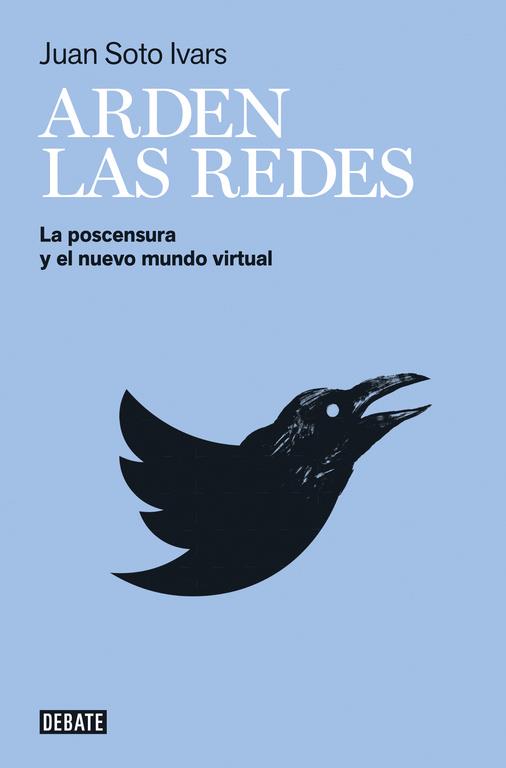 ARDEN LAS REDES | 9788499927527 | SOTO IVARS, JUAN | Llibreria Ombra | Llibreria online de Rubí, Barcelona | Comprar llibres en català i castellà online