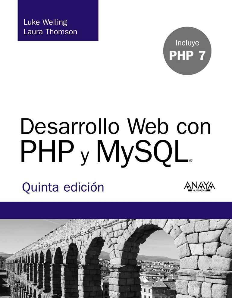 DESARROLLO WEB CON PHP Y MYSQL. QUINTA EDICIÓN | 9788441536913 | WELLING, LUKE/THOMSON, LAURA | Llibreria Ombra | Llibreria online de Rubí, Barcelona | Comprar llibres en català i castellà online