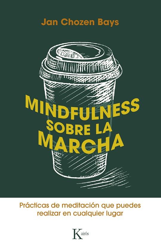 MINDFULNESS SOBRE LA MARCHA | 9788499887449 | BAYS, JAN CHOZEN | Llibreria Ombra | Llibreria online de Rubí, Barcelona | Comprar llibres en català i castellà online