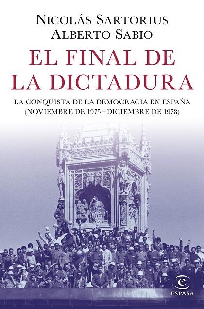 EL FINAL DE LA DICTADURA | 9788467053548 | SARTORIUS, NICOLÁS/SABIO, ALBERTO | Llibreria Ombra | Llibreria online de Rubí, Barcelona | Comprar llibres en català i castellà online