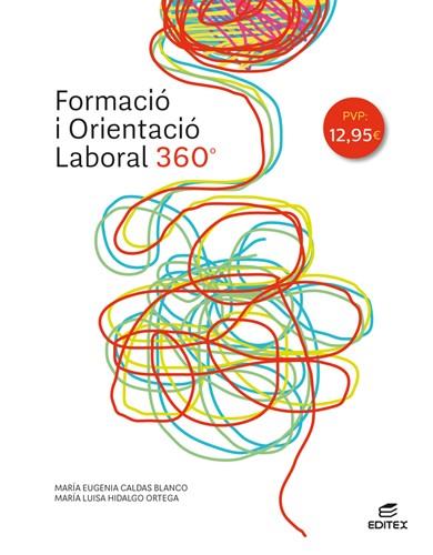 FORMACIÓ I ORIENTACIÓ LABORAL 360° | 9788413212371 | CALDAS BLANCO, MARÍA EUGENIA / HIDALGO ORTEGA, MARÍA LUISA | Llibreria Ombra | Llibreria online de Rubí, Barcelona | Comprar llibres en català i castellà online