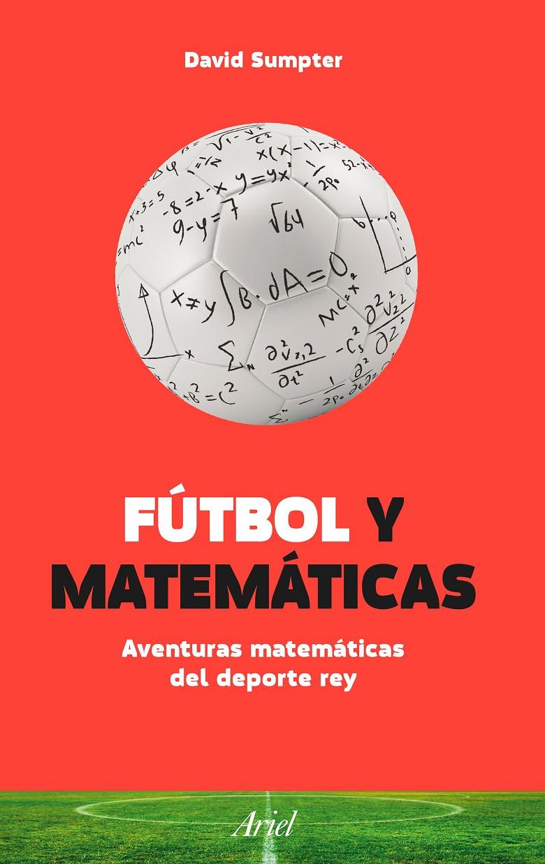 FÚTBOL Y MATEMÁTICAS | 9788434423848 | DAVID SUMPTER | Llibreria Ombra | Llibreria online de Rubí, Barcelona | Comprar llibres en català i castellà online