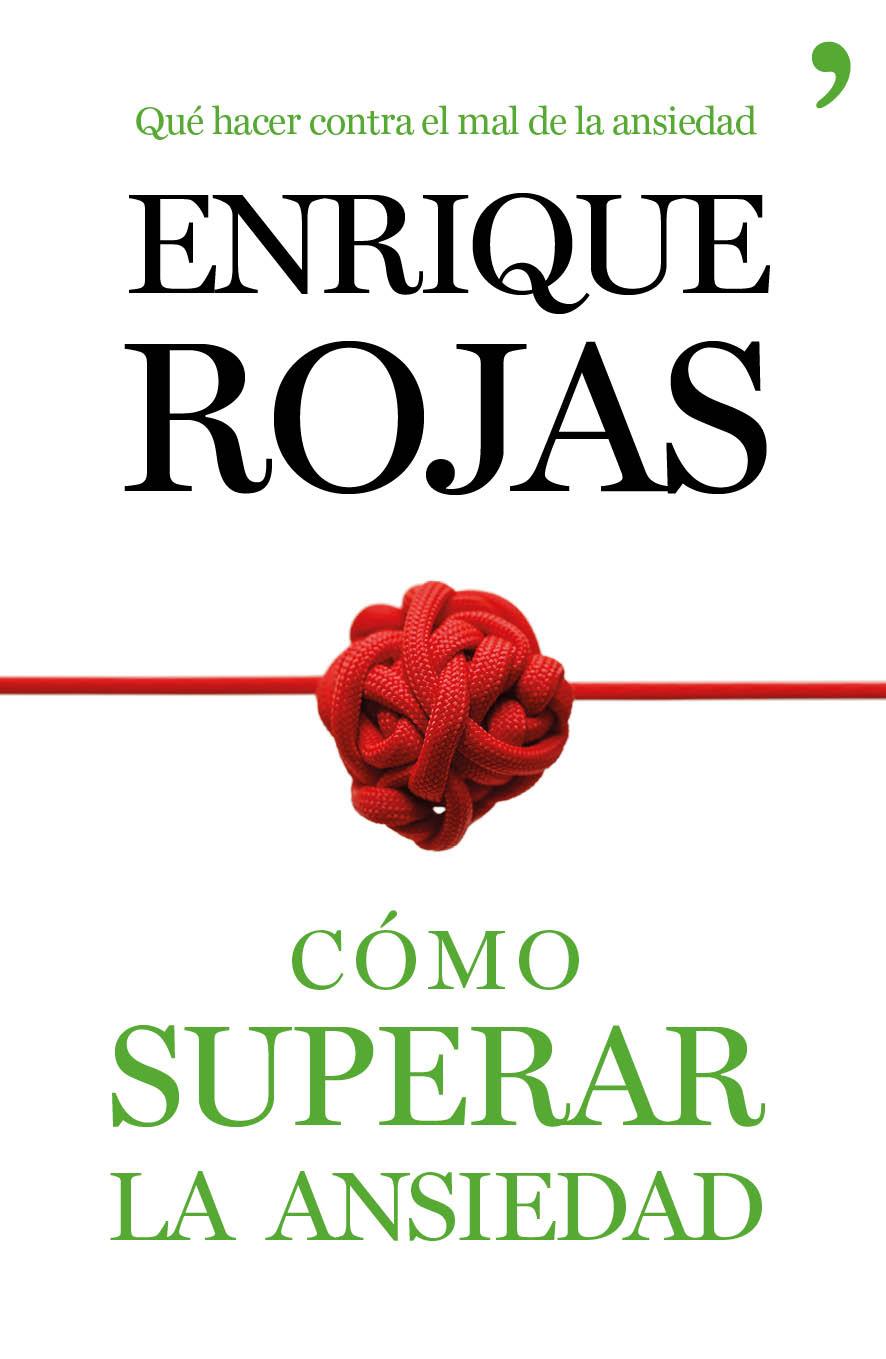 CÓMO SUPERAR LA ANSIEDAD | 9788499984490 | ENRIQUE ROJAS | Llibreria Ombra | Llibreria online de Rubí, Barcelona | Comprar llibres en català i castellà online