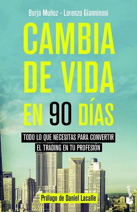 CAMBIA DE VIDA EN 90 DÍAS | 9788423431212 | MUÑOZ CUESTA, BORJA/GIANNINONI, LORENZO | Llibreria Ombra | Llibreria online de Rubí, Barcelona | Comprar llibres en català i castellà online