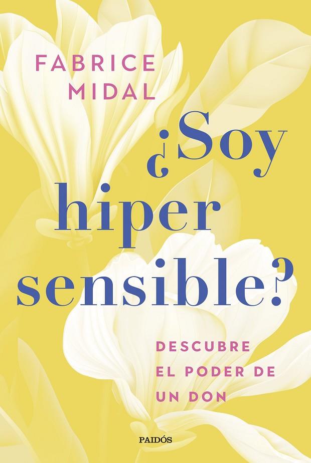 ¿SOY HIPERSENSIBLE? | 9788449341526 | MIDAL, FABRICE | Llibreria Ombra | Llibreria online de Rubí, Barcelona | Comprar llibres en català i castellà online