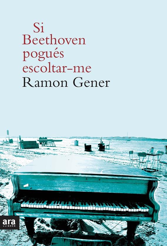 SI BEETHOVEN POGUÉS ESCOLTAR-ME | 9788415642756 | RAMON GENER | Llibreria Ombra | Llibreria online de Rubí, Barcelona | Comprar llibres en català i castellà online