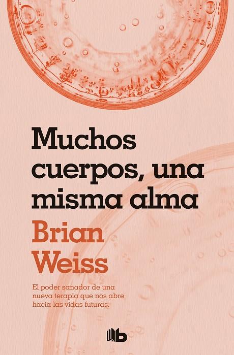 MUCHOS CUERPOS, UNA MISMA ALMA | 9788490706817 | WEISS, BRIAN | Llibreria Ombra | Llibreria online de Rubí, Barcelona | Comprar llibres en català i castellà online